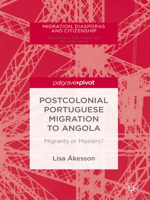 cover image of Postcolonial Portuguese Migration to Angola